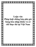 Luận văn: Luận văn Pháp luật chống bán phá giá hàng hóa nhập khẩu và cơ chế thực thi tại Việt Nam