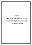 Đề tài: Kế toán vốn bằng tiền tại Doanh Nghiệp Tư Nhân Xây Dựng Hà Hùng