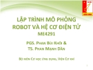 LẬP TRÌNH MÔ PHỎNG ROBOT VÀ HỆ CƠ ĐIỆN TỬ ME4291