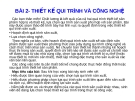 BÀI 2- THIẾT KẾ QUI TRÌNH VÀ CÔNG NGHỆ