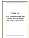 Luận văn: Chất lượng sản phẩm và khả năng cạnh tranh của Công ty Cổ phần Sữa Việt Nam ( Vinamilk