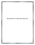 Bạn hiểu thế nào về phần mềm chống virus