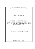 Luận văn: MỘT SỐ GIẢI PHÁP NHẰM ĐẨY MẠNH XUẤT KHẨU CÀ PHÊ TỈNH ĐỒNG NAI