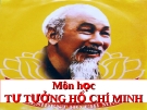 TƯ TƯỞNG HỒ CHÍ MINH - Bài 6  TƯ TƯỞNG HỒ CHÍ MINH VỀ DÂN CHỦ VÀ XÂY DỰNG NHÀ NƯỚC CỦA DÂN, DO DÂN VÀ VÌ DÂN