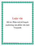 Đề tài: Phân tích kế hoạch marketing sản phẩm sữa tươi Vinamilk