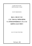 Luận văn: HỌ S- CHUẨN TẮC CÁC ÁNH XẠ CHỈNH HÌNH VÀ TÍNH HYPERBOLIC CỦA CÁC KHÔNG GIAN PHỨC