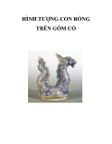 HÌNH TƯỢNG CON RỒNG TRÊN GỐM CỔ 