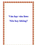 Vừa học vừa làm: Nên hay không?