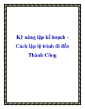 Kỹ năng để lập kế hoạch Cách lập lộ trình đi đến Thành Công