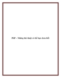PHP – Những thủ thuật có thể bạn chưa biết