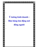 Ý tưởng kinh doanh : Bán hàng lưu động nơi đông người