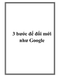 3 bước để đổi mới như Google