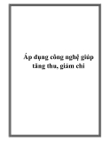 Áp dụng công nghệ giúp tăng thu, giảm chi