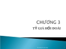 Tỷ giá hối đoái - Chương 3 - Ths Hoàng Thị Lan Hương