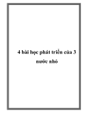 4 bài học phát triển của 3 nước nhỏ