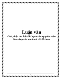 Luận văn: Giải pháp thu hút FDI sạch cho sự phát triển bền vững của nền kinh tế Việt Nam