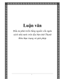 Luận văn:Đầu tư phát triển bằng nguồn vốn ngân sách nhà nước trên địa bàn tỉnh Thanh Hóa thực trạng và giải pháp