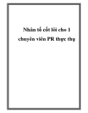 Nhân tố cốt lõi cho 1 chuyên viên PR thực thụ