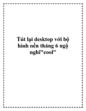 Tút lại desktop với bộ hình nền tháng 6 ngộ nghĩnh