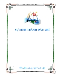 SỰ SINH THÀNH DẦU KHÍ