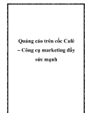 Quảng cáo trên cốc Café – Công cụ marketing đầy sức mạnh