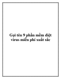 Gọi tên 9 phần mềm diệt virus miễn phí xuất sắc.