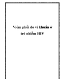 Viêm phổi do vi khuẩn ở trẻ nhiễm HIV