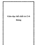 Giáo dục thể chất trẻ 2-6 tháng
