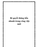 Bí quyết thăng tiến nhanh trong công việc mớ