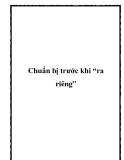 Chuẩn bị trước khi “ra riêng”