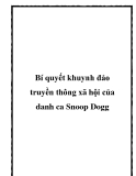 Bí quyết khuynh đảo truyền thông xã hội của danh ca Snoop Dogg