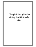 Cần phải thư giãn vào những thời khắc mấu chố