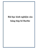 Bài học kinh nghiệm của hãng búp bê Barbie
