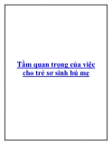 Tầm quan trọng của việc cho trẻ sơ sinh bú mẹ
