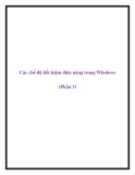 Các chế độ tiết kiệm điện năng trong Windows (Phần 3) 