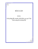 BÀI LUẬN ĐỀ TÀI: Giải pháp đẩy mạnh xuất khẩu rau quả Việt Nam sang thị trường Mỹ