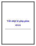 Viết nhật kí giúp giảm stress