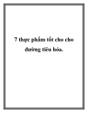 7 thực phẩm tốt cho cho đường tiêu hóa