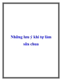 Những lưu ý khi tự làm sữa chua