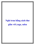 Nghỉ trưa bằng cách thư giãn với yoga, salsa