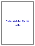 Những cách bài độc cho cơ thể