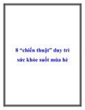 8 chiến thuật duy trì sức khỏe suốt mùa hè