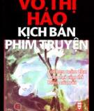 Kịch bản - Bước đầu tiên làm nên một tác phẩm điện ảnh