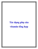Tác dụng phụ của vitamin tổng hợp