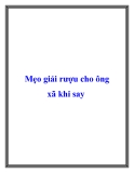 Mẹo giải rượu cho ông xã khi say