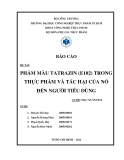 ĐỀ TÀI: PHẨM MÀU TATRAZIN (E102) TRONG THỰC PHẨM VÀ TÁC HẠI CỦA NÓ ĐẾN NGƯỜI TIÊU DÙNG