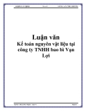 Luận văn: Kế toán nguyên vật liệu tại công ty TNHH bao bì Vạn Lợi