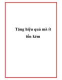 Tăng hiệu quả mà ít tốn kém