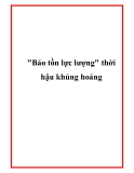 "Bảo tồn lực lượng" thời hậu khủng hoảng