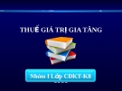 Thuyết trình về THUẾ GIÁ TRỊ GIA TĂNG